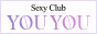 Sexy Club YOU YOU